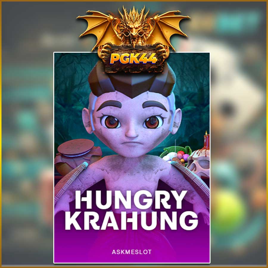 HUNGRY KRAHUNG