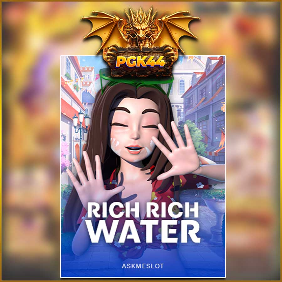 RICH RICH WATER